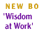 'Wisdom At Work'